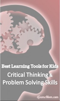 Best Learning Tools for Kids - Critical Thinking and Problem Solving Skills