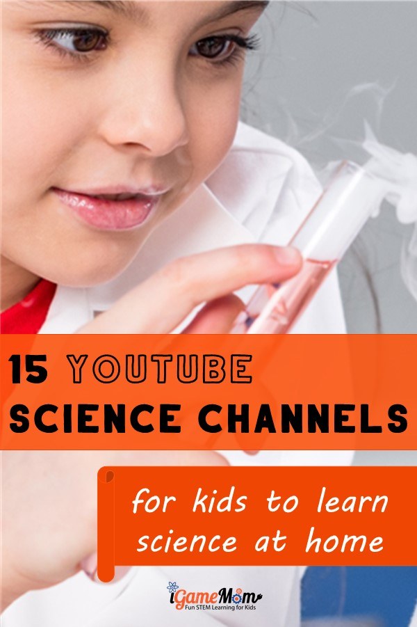 15 YouTube Channels of Fun Science Videos for Kids