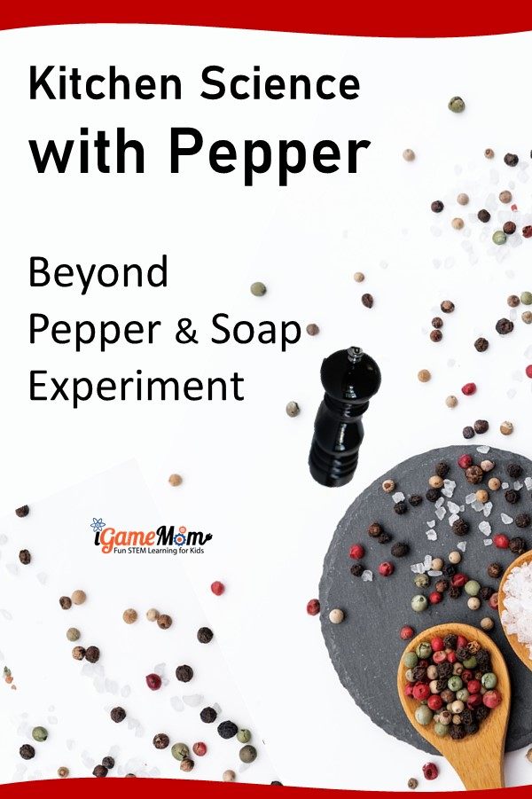 Pepper and soap science experiment showing surface tension, plus 5 more STEM activities with pepper. Kitchen science fun for kids